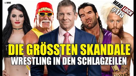 175 Die Größten Skandale Im Wrestling Wrestling In Den Schlagzeilen Youtube