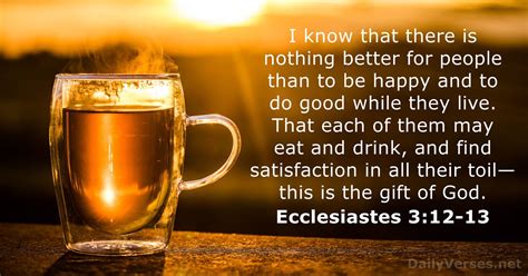 Do ye not perceive, that whatsoever thing from without entereth into the man, it cannot defile him; October 10, 2017 - Bible verse of the day - Ecclesiastes 3 ...
