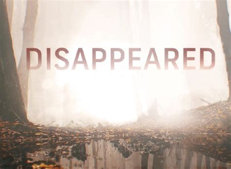 Disappeared Tv Show Air Dates And Track Episodes Next Episode