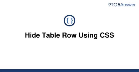 Solved Hide Table Row Using Css 9to5answer