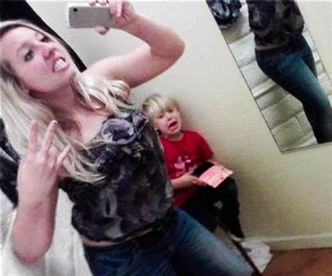 Mom Selfies From Some Of The Worst Moms Ever Pics Izismile Com