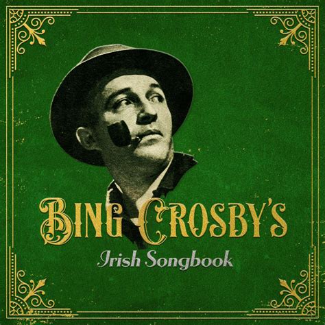 Bing Crosby Releases “bing Crosbys Irish Songbook” Bing Crosby