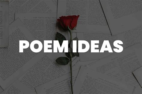 101 Poem Ideas To Spark Your Creativity