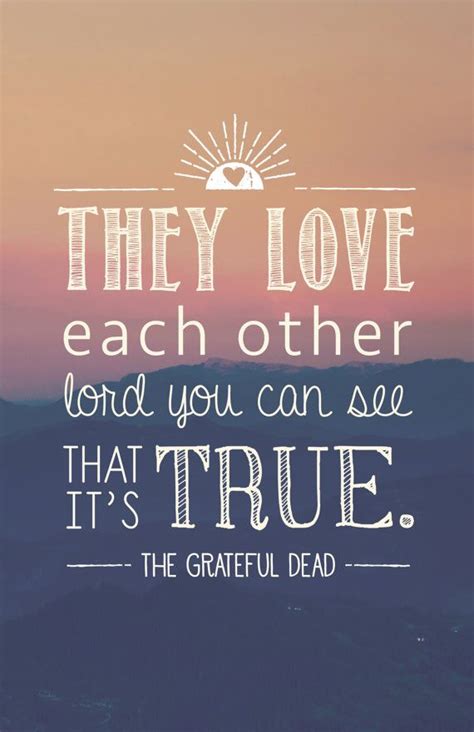 Grateful Dead Lyrics Quote Poster They Love Each Other Grateful