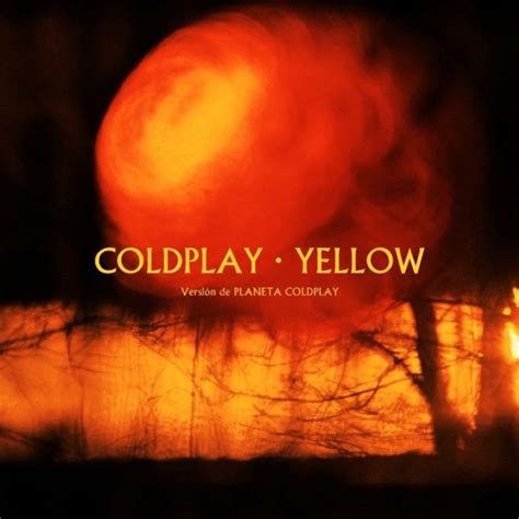 Stream Yellow Versión De Planeta Coldplay By Planeta Coldplay