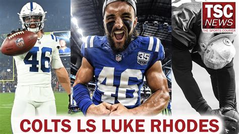 Colts Long Snapper Luke Rhodes On Being All Pro Frank Reich Life