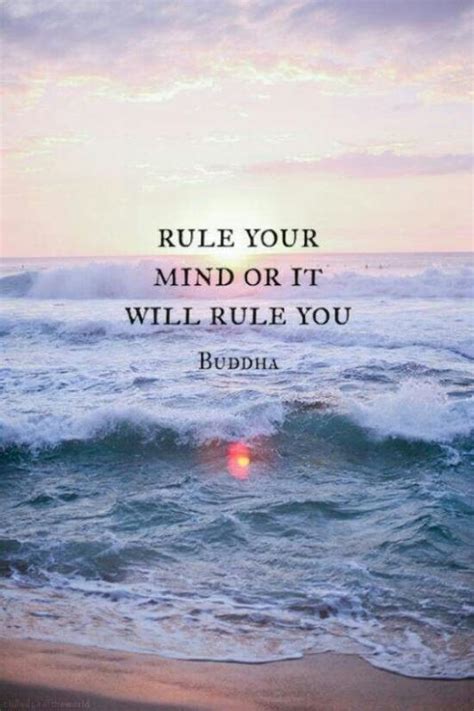 Rule Your Mind Or It Will Rule You Picture Quotes
