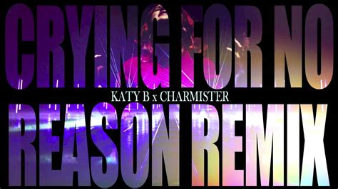 Katy B Crying For No Reason Charmister Remix Youtube