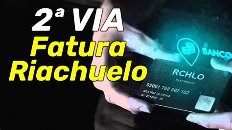 SEGUNDA VIA FATURA RIACHUELO Como emitir a 2ª via Riachuelo site app