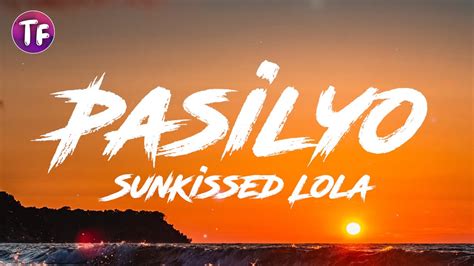 Sunkissed Lola Pasilyo Lyrics Youtube