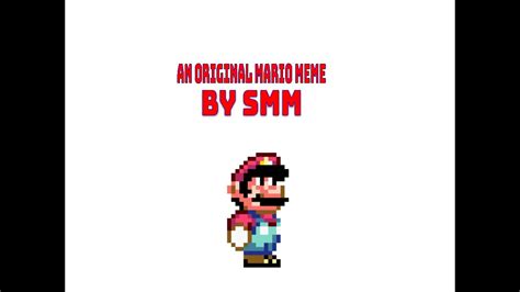 An Original Mario Meme Youtube