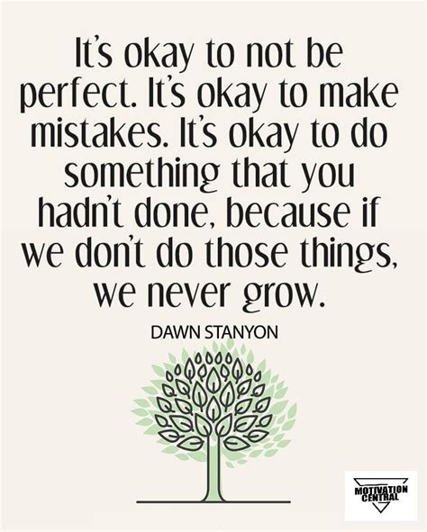Its Ok To Not Be Perfect Its Ok To Make Mistakes Its Ok To Do