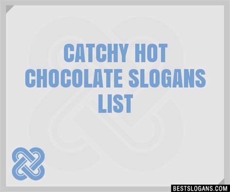 30 Catchy Hot Chocolate Slogans List Taglines Phrases And Names 2019
