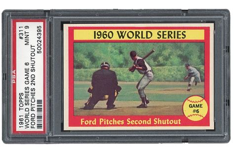 lot detail 1961 topps 311 world series game 6 ford pitches 2nd shutout psa mint 9 only