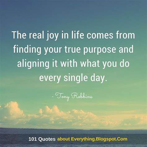 The Real Joy In Life Comes From Finding Your True Purpose And Aligning