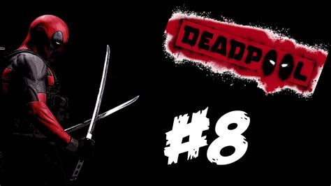 Deadpool Walkthrough Part 8 Meet Death Youtube
