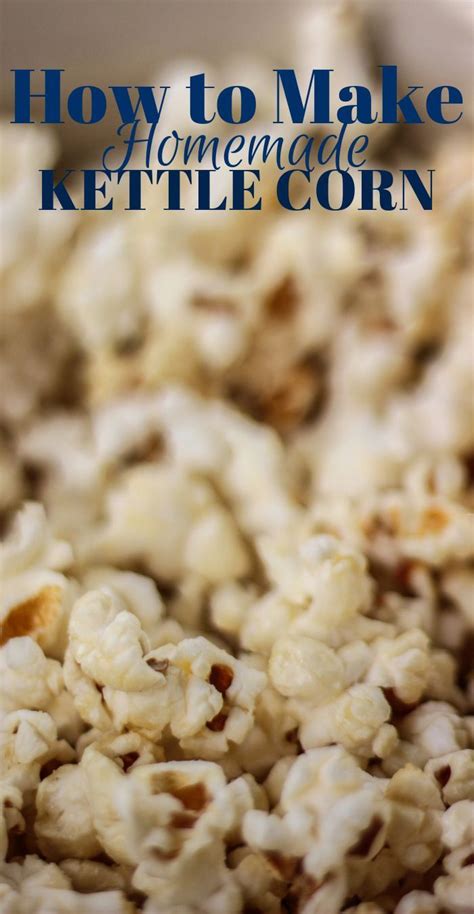 How to store kettle corn. How to Make Kettle Corn | Homemade kettle corn, Kettle ...