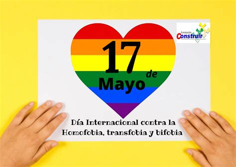 17 de mayo día de lucha contra la homofobia y transfobia en bolivia fundación construir
