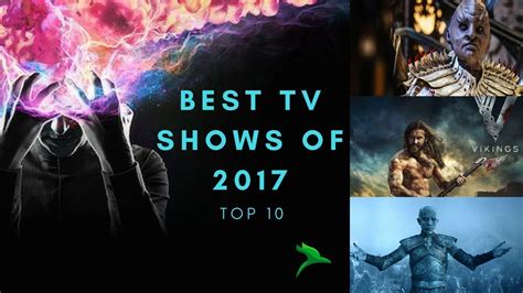 Best Tv Shows Of 2017 Top 10 Tv Series Imdb To Watch Tonight Youtube