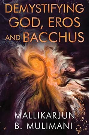 Buy Demystifying God Eros Bacchus Book Online At Low Prices In India Demystifying God