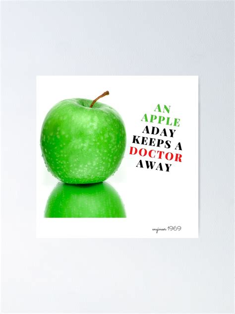 An Apple A Day Keeps A Doctor Away Poster For Sale By Engineer Redbubble