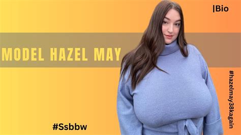 Bbw Hazel May Plus🧡 ~ssbbw Body Curvy Plussize Fashion Model Bio Beauty Beyond Size Fat Body