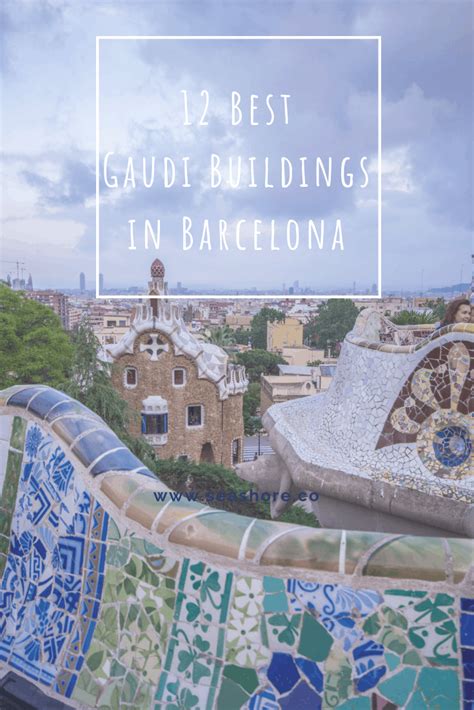 12 Best Gaudi Buildings In Barcelona A Little Nomad