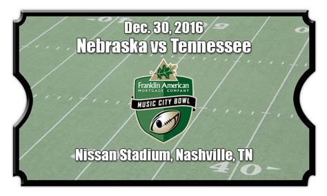 Music City Bowl Tickets Nebraska Cornhuskers Vs Tennessee Volunteers