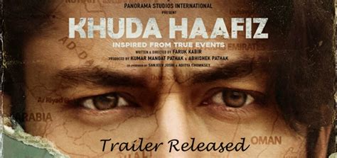 khuda hafiz starring vidyut jammwal on hotstar trailer release date cast and songs