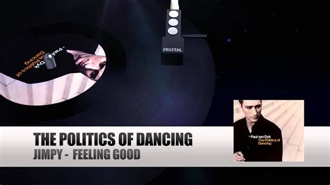 Jimpy Feeling Good Paul Van Dyk The Politics Of Dancing Youtube