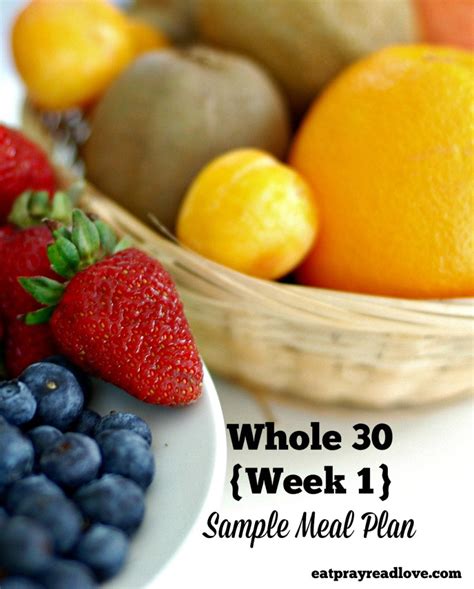 Whole30 Sample Meal Plan Week 1 Eat Pray Read Love
