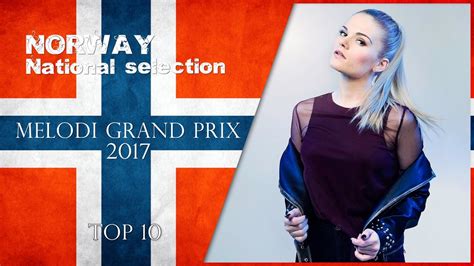 The competition was organized by nrk and was held between 16 january 2021 and 20 february 2021. Eurovision 2017 | Norway Melodi Grand Prix top 10 - YouTube