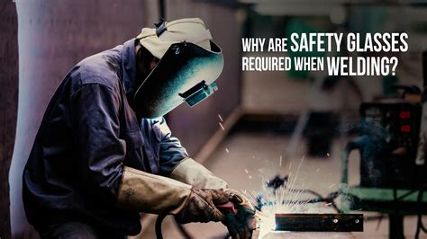 Importance Of Welding Glasses Safety Gear Pro