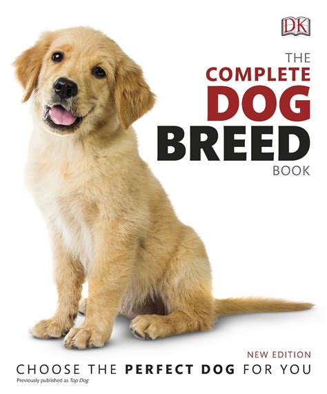 The Complete Dog Breed Book Choose The Perfect Dog For You New Edition