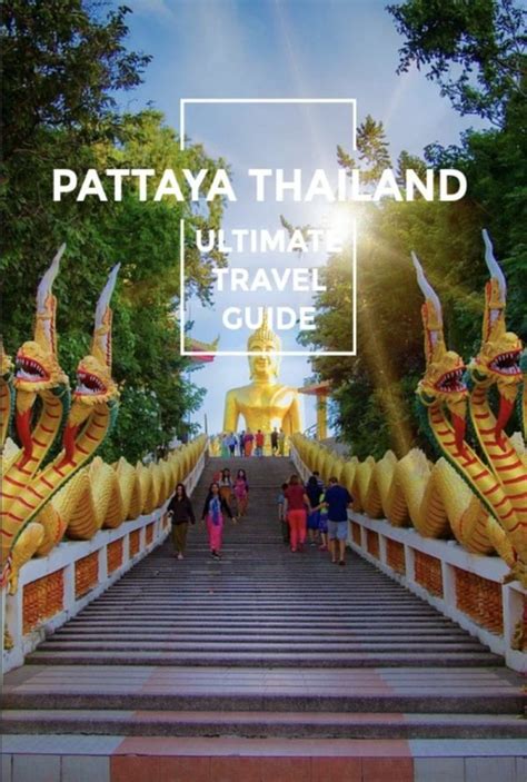 The Steps Leading To Pattaya Thailand Ultimate Travel Guide