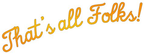 Thats All Folks Png Png Image Collection