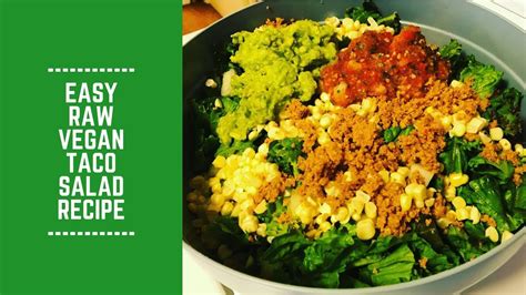 Easy Raw Vegan Taco Salad Recipe Youtube