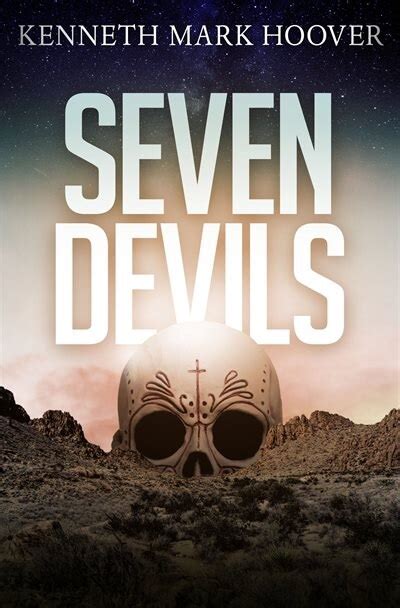 Seven Devils Book By Kenneth Mark Hoover Paperback Chapters