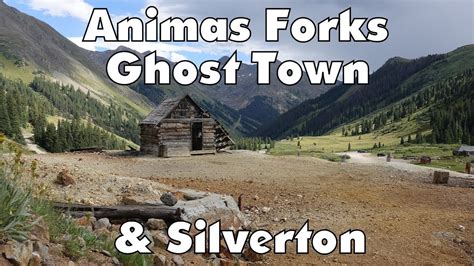 Animas Forks Ghost Town And Silverton In Colorado Youtube