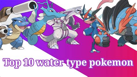 Top 10 Strongest Water Type Pokemon Youtube