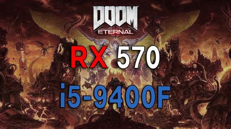 Doom Eternal Rx 570 I5 9400f Ultra 1080p Youtube