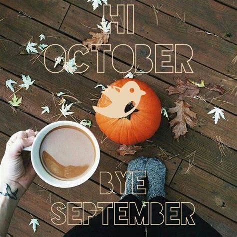 Hi October Bye September Pictures Photos And Images For Facebook