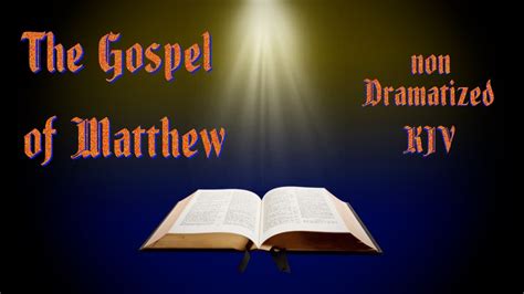 The Gospel Of Matthew Kjv Audio Bible With Text Youtube