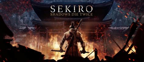 Guide For Sekiro Shadows Die Twice Goty Edition Walkthrough Overview