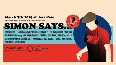 Simon Says 2019 At The Jazz Café On 0703 Wah Wah 45s