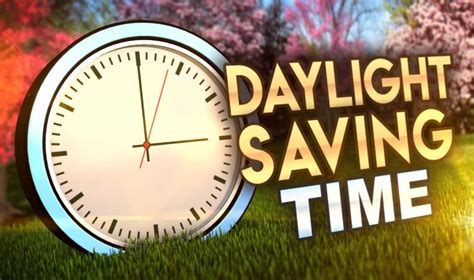 Daylight Saving Time Starts This Weekend Wbtw