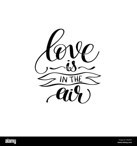 Love Is In The Air Black And White Hand Written Lettering Inscri Stock