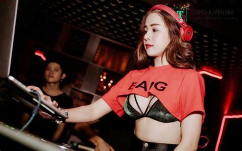 Top 8 Dj QuÁn Bar Hot NhẤt ViỆt Nam HiỆn Nay