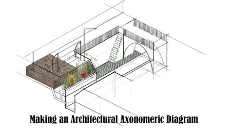 Making An Architectural Axonometric Diagram Youtube