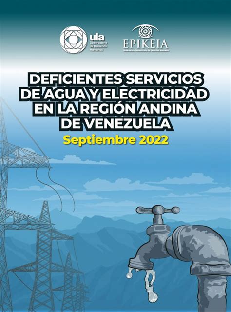 Reporte Deficientes Servicios De Agua Y Electricidad En La Región